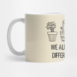 We All Grow At Different Rates Mug